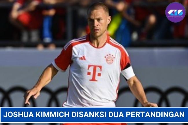 Joshua Kimmich Disanksi Dua Pertandingan